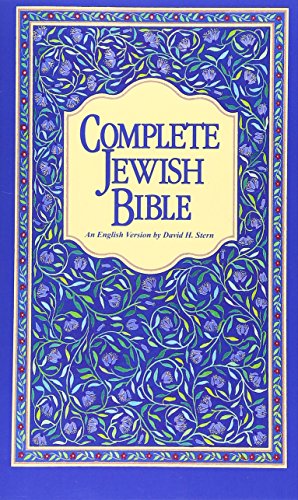 Complete Jewish Bible : An English Version of the Tanakh (Old Testament) and B'Rit Hadashah (New Testament)