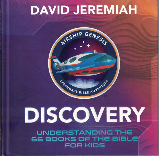 Discovery: Understanding The 66 Books Of The Bible For Kids